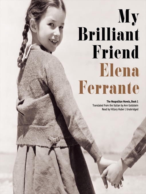 Elena Ferrante创作的My Brilliant Friend作品的详细信息 - 可供借阅